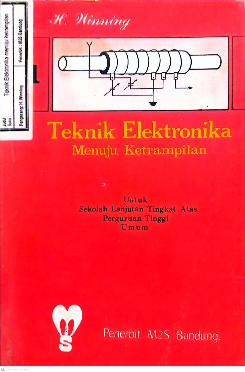 Teknik Elektronika Menuju Ketrampilan Untuk Sekolah Lanjutan Tingkat Atas Perguruan Tinggi Umum