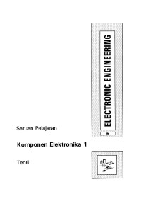 Electronic Engineering: KOMPONEN ELEKTRONIKA 1 (Teori)