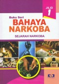 Buku Seri Bahaya Narkoba Jilid 1: Sejarah Narkoba