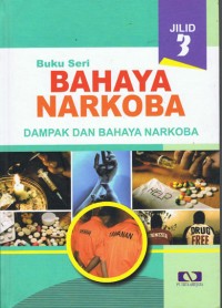 Buku Seri Bahaya Narkoba Jilid 3: Dampak dan Bahaya Narkoba