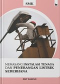 Memasang Instalasi Tenaga dan Penerangan Listrik Sederhana