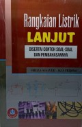 Rangkaian Listrik Lanjut Disertai Contoh Soal-Soal dan Pembahasannya