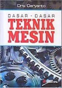 Dasar-Dasar Teknik Mesin