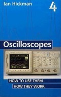 Oscilloscopes; How to use them, how they work Fourth Edition